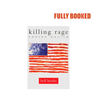 Killing Rage: Ending Racism (Paperback) by Bell Hooks