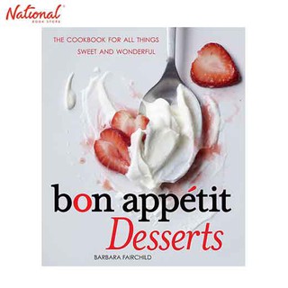 Bon Appetit Desserts The Cookbook For All Things Hardcover