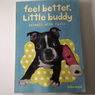 (PRE-LOVED PHOTO BOOK) Feel Better, Little Buddy: Animals with Casts (8)