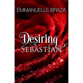 Desiring Sebastian By Emmanuelle Braza - Bookware Fiction