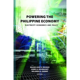 Powering The Philippine Economy Electricity Economics And Policy (Reprint)