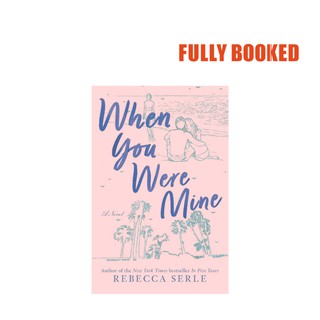 When You Were Mine (Paperback) by Rebecca Serle