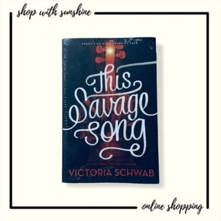 THIS SAVAGE SONG BY VICTORIA SCHWAB (BRANDNEW & SEALED)