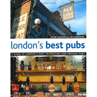 London's Best Pubs: A Guide to London's Most Interesting & Unusual Pubs