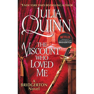 Bridgerton: The Viscount Who Loved Me by Julia Quinn (Bridgerton Series Book #2)
