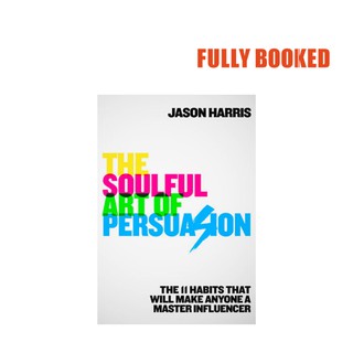 The Soulful Art of Persuasion, Export Edition (Paperback) by Jason Harris