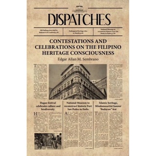 【PHI local cod】 Dispatches: Contestations and Celebrations on the Filipino Heritage Consciousness by