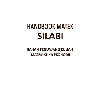 Handbook Brake (SILABI MATHEMATICS ECONOMICS) UNAIR MATHEMATICS FOR ECONOMICS