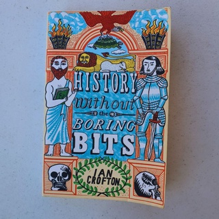 History without the Boring Bits - Ian Crofton (Trade Paperback)