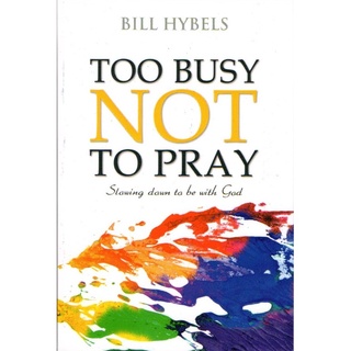 PCBS Too Busy Not to Pray by Bill Hybels (6.3 x 4.3 x 0.8 inches)book coloring book