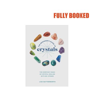 The Beginner's Guide to Crystals (Paperback) by Lisa Butterworth