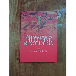 Unknown Aspects of the Philippine Revolution