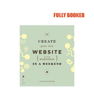 Create Your Own Website: Using Wordpress in a Weekend (Paperback) by Alannah Moore (1)