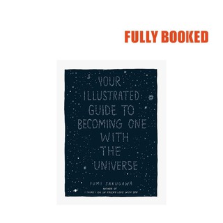 Your Illustrated Guide to Becoming One with the Universe (Hardcover) by Yumi Sakugawa