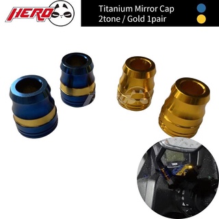 SIDE MIRRORMOTORCYCLE ACCESSORIES✁۩◎🇹🇭Titanium Side Mirror Cap Universal 2tone / Gold Made IN Thai