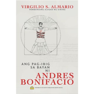 Ang Pag-ibig sa Bayan ni Andres Bonifacio by Virgilio S. Almario