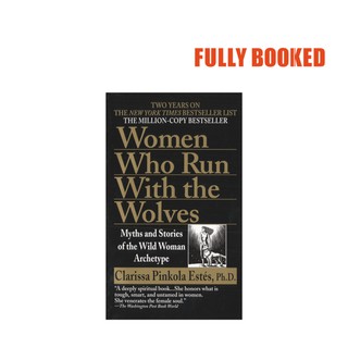 Women Who Run with the Wolves (Mass Market) by Clarissa Pinkola Estés