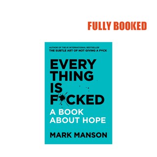 Everything is F*cked: A Book About Hope, Export Edition (Paperback) by Mark Manson