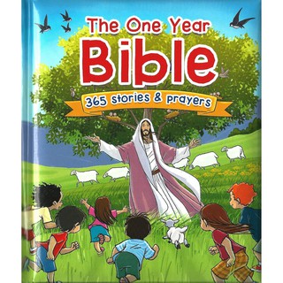 Bible Strories for Kids The One Year Bible 365 Stories and Prayers Bible for Kids