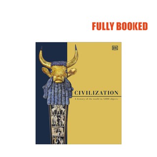 Civilization A History of the World in 1,000 Objects (Hardcover) by DK