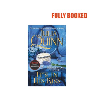 It's In His Kiss: A Bridgerton Novel, Book 7 (Mass Market) by Julia Quinn
