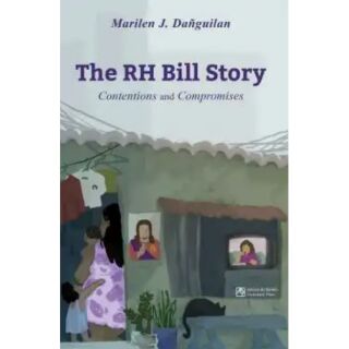 The RH Bill Story by Marilen J. Dañguilan
