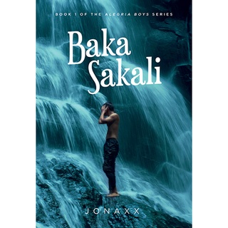 Baka Sakali (The Alegria Boys Series Book 1) ni Jonaxx