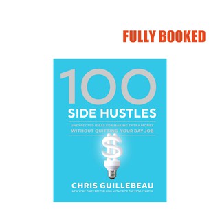 100 Side Hustles (Hardcover) by Chris Guillebeau