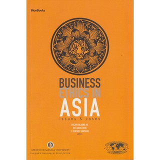 Business Ethics in Asia: Issues & Cases
