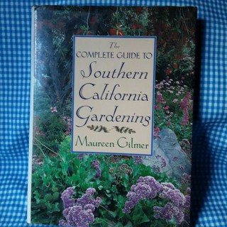 GARDENING: COMPLETE GUIDE TO SOUTHERN CALIFORNIA GARDENING.