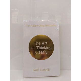 The Art of Thinking Clearly (Trade Paper)by Rolf Dobelli