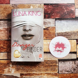 Miss Danger Finder by Luna King