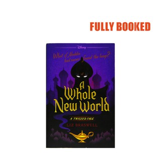 A Whole New World: A Twisted Tale (Paperback) by Liz Braswell