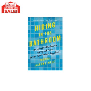 Hiding in the Bathroom: An Introvert's Roadmap to Getting Out There Hardcover