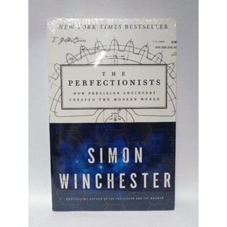 The Perfectionists:How Precision Engineers Created the Modern World(Paperback)by Simon Winchester