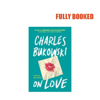 On Love (Paperback) by Charles Bukowski