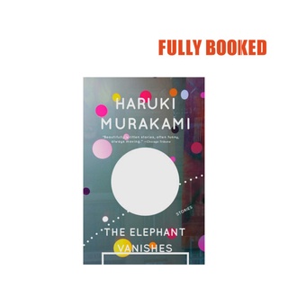 The Elephant Vanishes: Stories, Vintage International (Paperback) by Haruki Murakami
