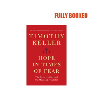 Hope in Times of Fear: The Resurrection and the Meaning of Easter (Hardcover) by Timothy Keller