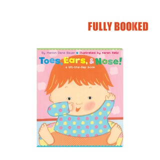 Toes, Ears, & Nose!: A Lift-the-Flap Book, Lap Edition (Board Book) by Marion Dane Bauer, Karen Katz