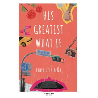 HIS GREATEST WHAT IF by Ethyl dela Pena