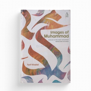 Book Images of Muhammad; Evolution of The Image of The Prophet Muhammad All History - Tarif Khalidi