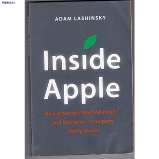 ✶Inside Apple: How America's Most Admired - and Secretive - Company Really Works by Adam Lashinksy
