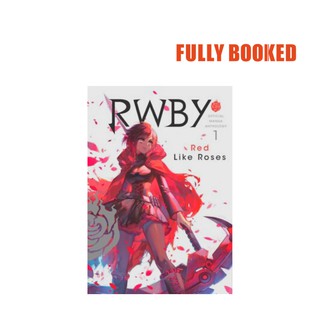 Red Like Roses: RWBY Official Manga Anthology, Vol. 1 (Paperback) by Monty Oum