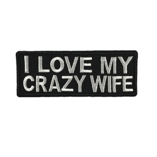 Embroidery I LOVE MY CRAZY WIFE Proverb Sew Iron On Patch Badge Bag Hat Jeans Applique Craft