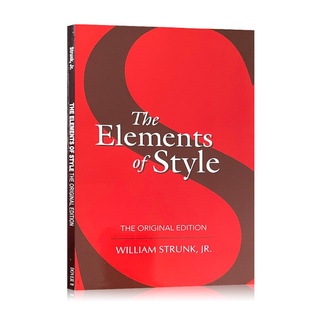 The Elements of Style By William Strunk Jr. The Classic Reference Student Writer Books