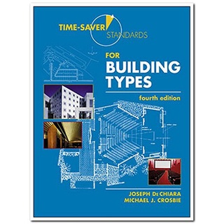 Time Saver Standards for Building Types 4th Edition by Joseph De Chiera and Michael J. Crosbie