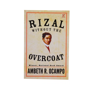 RIZAL WITHOUT OVERCOAT by Ambeth Ocampo