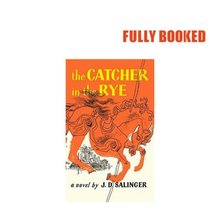 The Catcher in the Rye: A Novel (Mass Market) by J. D. Salinger