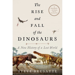 Book - The Rise And Fall Of The Dinosaurs
