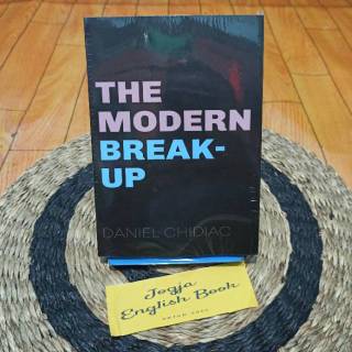 The Modern Break Up by Daniel Chidiac